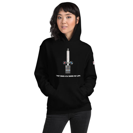 LAST YEAR A DJ SAVED MY LIFE WOMEN'S HOODIE